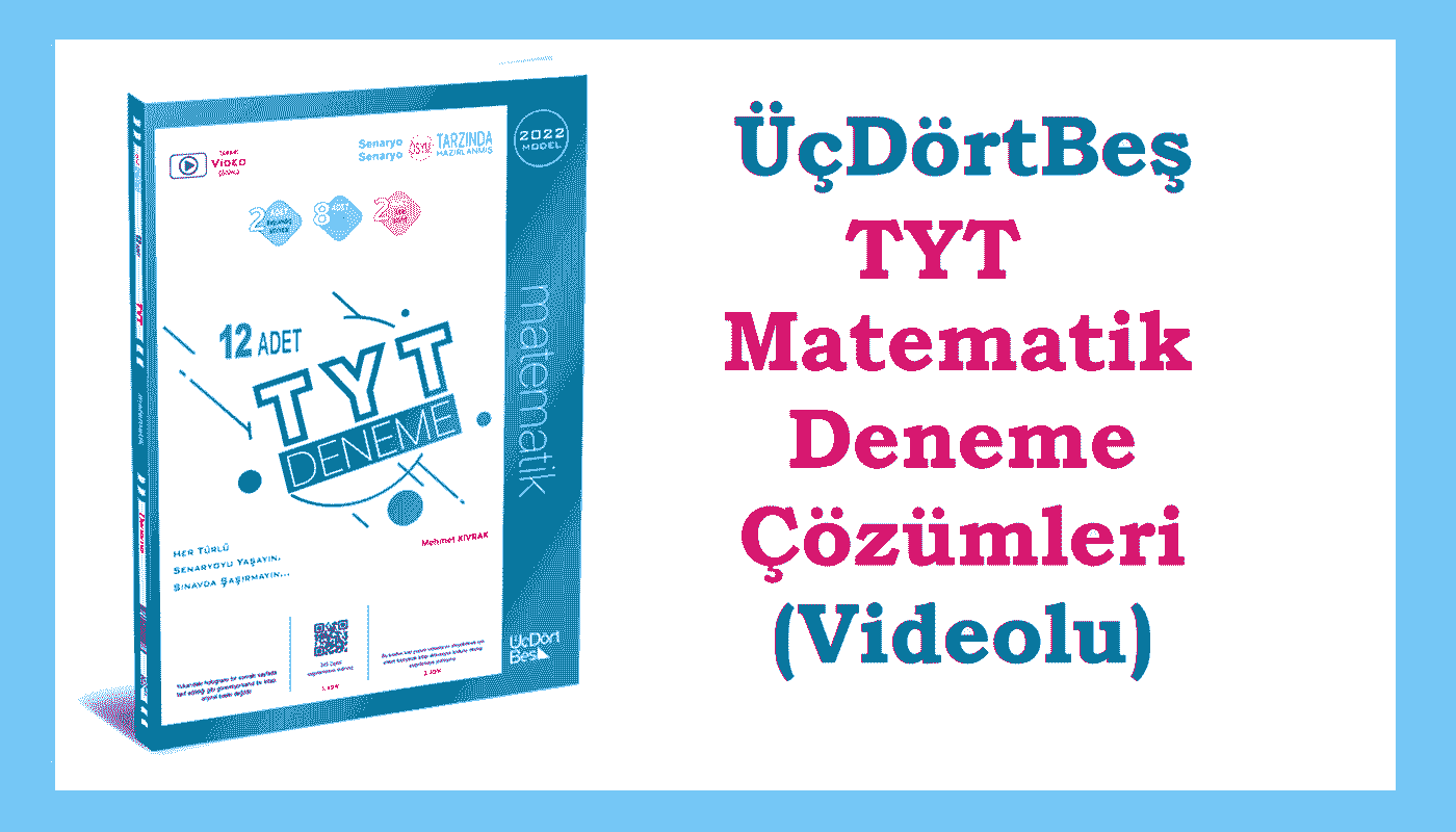 345 Üç Dört Beş TYT matematik deneme çözümleri