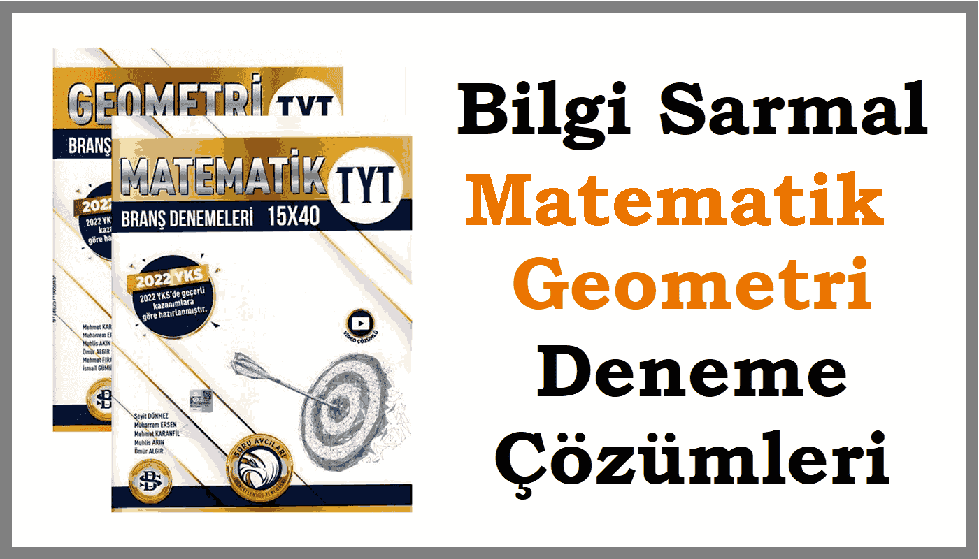 Bilgi Sarmal TYT AYT Deneme Çözümleri, 2021, 2022