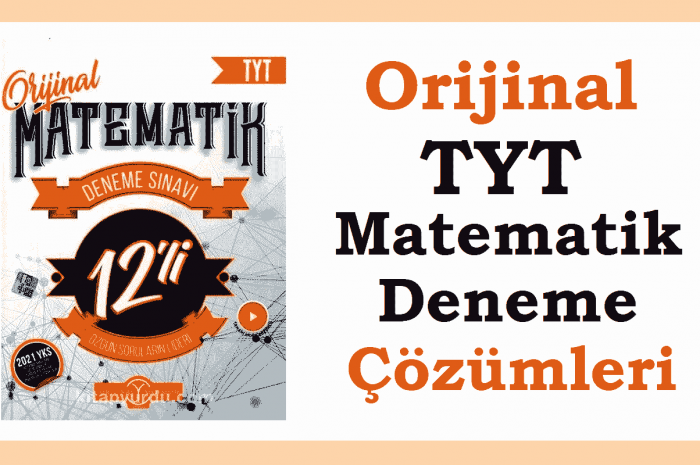 Orijinal TYT Deneme Çözümleri (12’li Matematik)