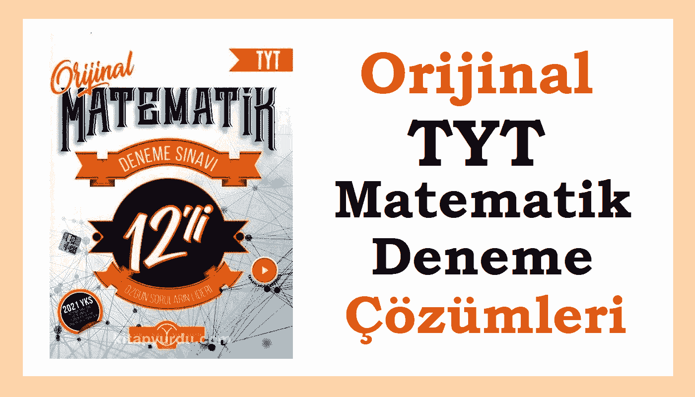 Orijinal yayınları TYT matematik deneme çözümleri