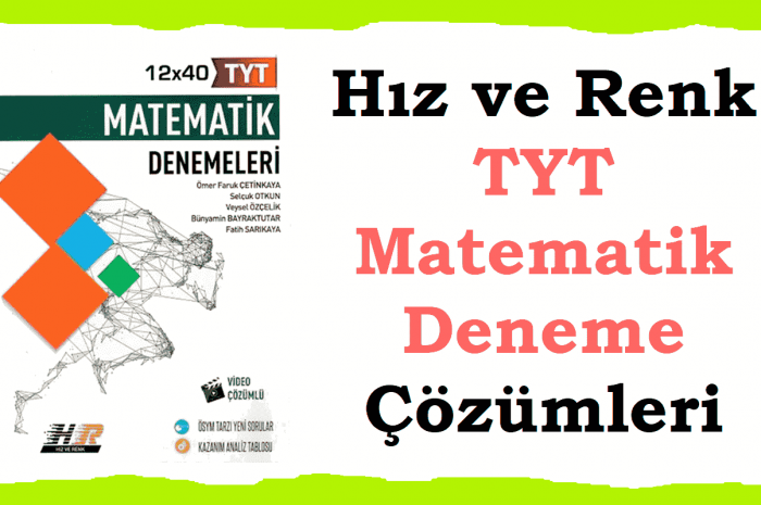 Hız ve Renk TYT Matematik Deneme Çözümleri