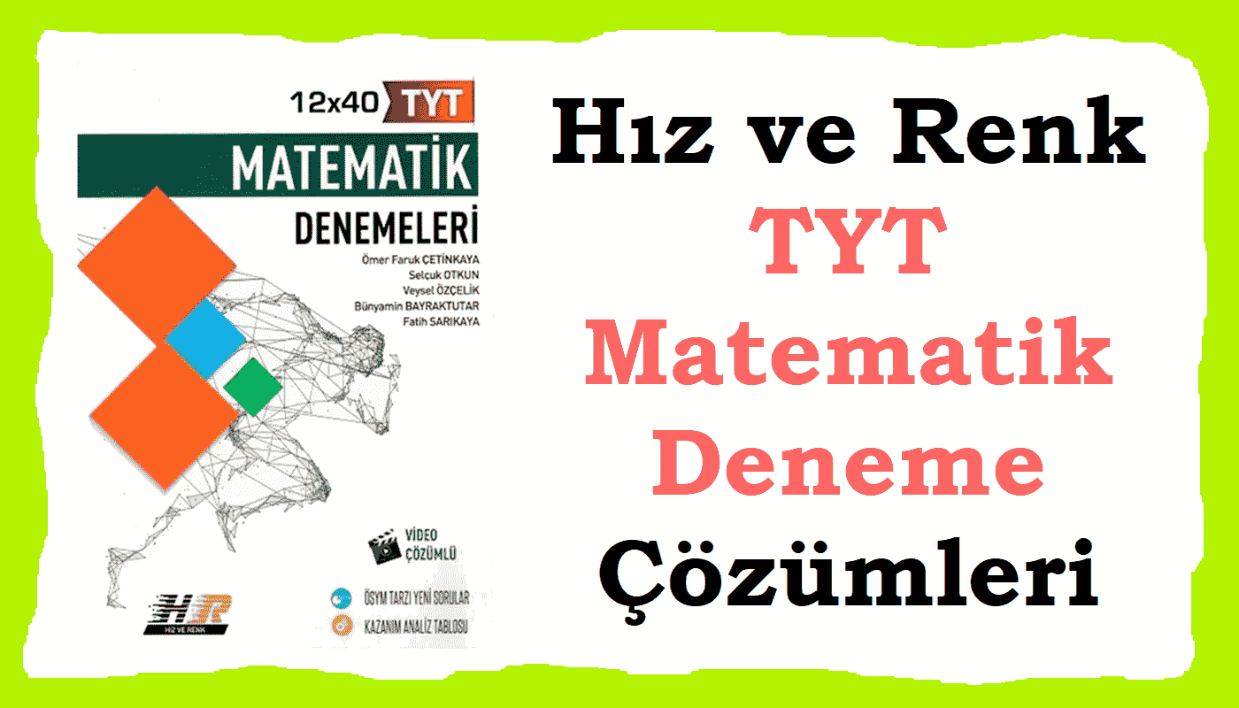 Hız ve Renk TYT matematik deneme çözümleri