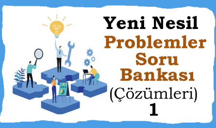 Yeni nesil problemler soru bankası