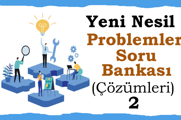Yeni Nesil Problemler Soru Bankası 2