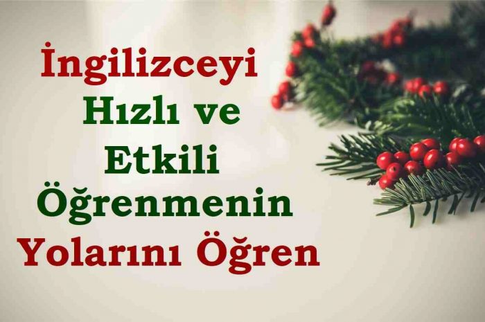 İngilizceyi Hızlı Öğrenmenin Yolları