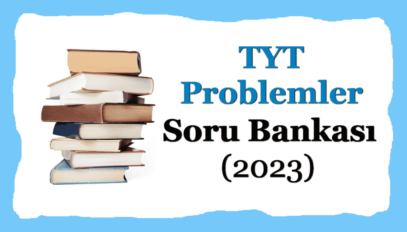 2023 TYT problemler soru bankası