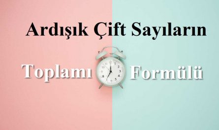 Ardışık çift sayıların toplamı, formülü