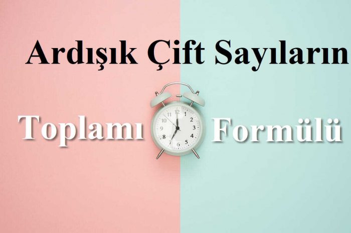 Ardışık Çift Sayıların Toplamı ve Formülü