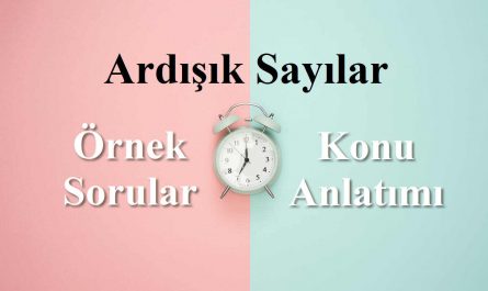 Ardışık sayılar örnek soruları