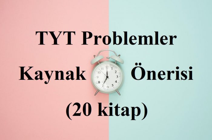 TYT Problemler Kaynak Önerisi (20 kitap)