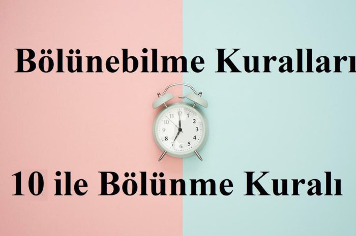 10 İle Bölünebilme Kuralı