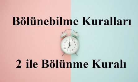 2 ile bölünebilme kuralı