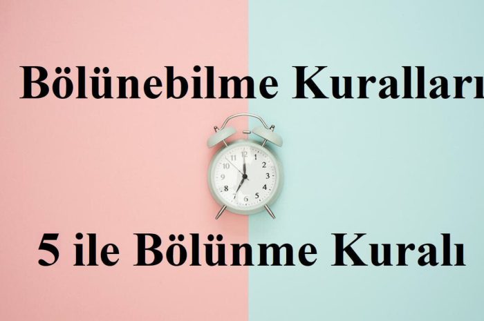 5 İle Bölünebilme Kuralı