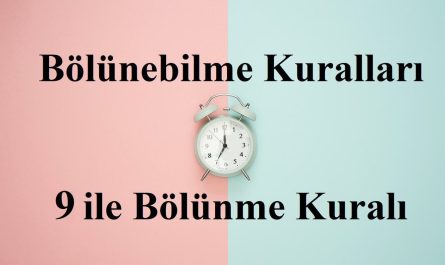 9 ile bölünebilme kuralı